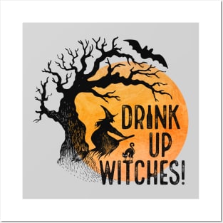 Drink Up Witches! Posters and Art